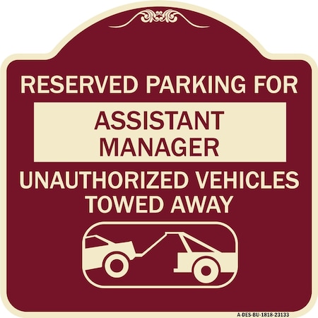 Signmission Reserved Parking for Assistant Manager Unauthorized Vehicles Towed Away, A-DES-BU-1818-23133 A-DES-BU-1818-23133